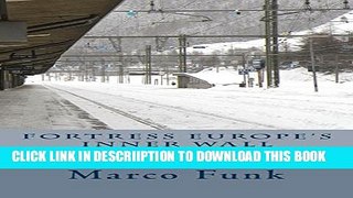 [PDF] Fortress Europe s Inner Wall: Migrant Dilemmas at the Brenner Pass Full Online