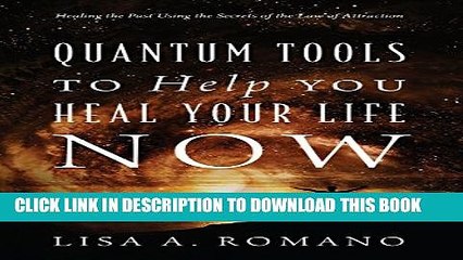 New Book Quantum Tools to Help You Heal Your Life Now: Healing the Past Using the Secrets of the