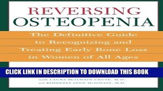 Collection Book Reversing Osteopenia: The Definitive Guide to Recognizing and Treating Early Bone