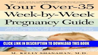 Collection Book Your Over-35 Week-by-Week Pregnancy Guide: All the Answers to All Your Questions