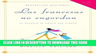 New Book Las francesas no engordan: Los secretos para comer con placer y mantenerse delgada toda