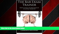 Online eBook The Bar Exam Trainer: How to Pass the Bar Exam by Studying Smarter