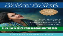 New Book Girl From The Hood Gone Good: One Woman s Mission To Help Others Overcome A Pain Filled