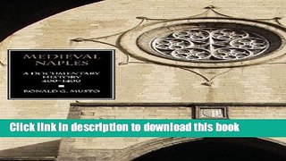 Download Medieval Naples: A Documentary History, 400-1400 (Documentary History of Naples)  Ebook