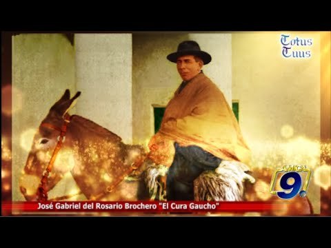 Totus Tuus | Josè Gabriel del Rosario Brochero El Cura Gaucho
