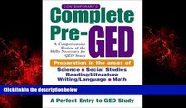 For you Contemporary s Complete Pre-GED : A Comprehensive Review of the Skills Necessary for GED