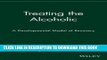 New Book Treating the Alcoholic: A Developmental Model of Recovery