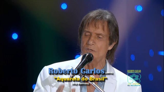 Roberto Carlos - Aquarela do Brasil - Vídeo Dailymotion