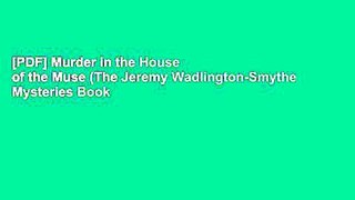 [PDF] Murder in the House of the Muse (The Jeremy Wadlington-Smythe Mysteries Book 1) Popular