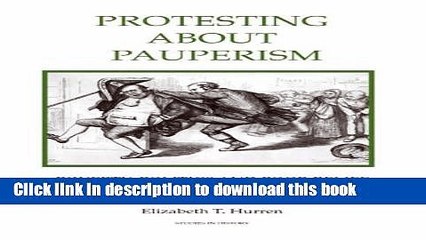 Read Protesting about Pauperism: Poverty, Politics and Poor Relief in Late-Victorian England,