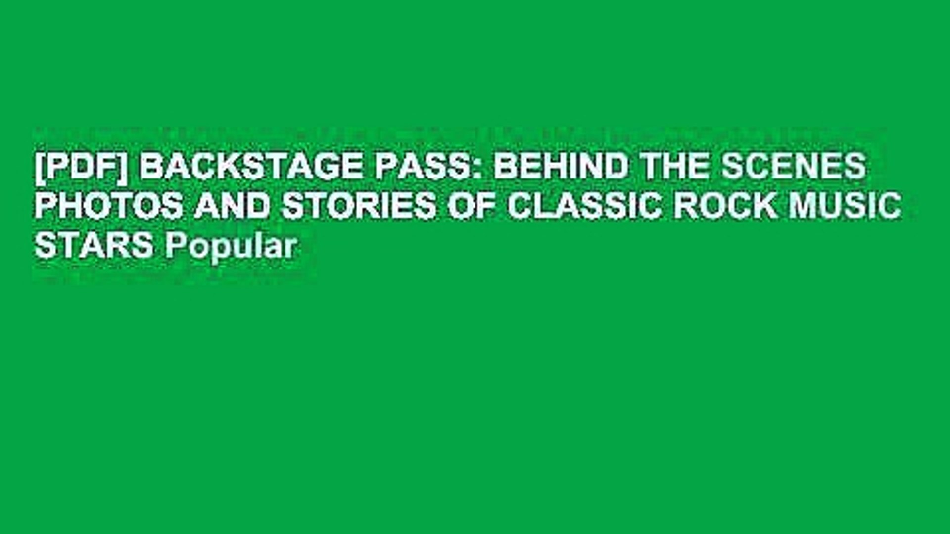 [PDF] BACKSTAGE PASS: BEHIND THE SCENES PHOTOS AND STORIES OF CLASSIC ROCK MUSIC STARS Popular