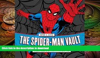 FAVORITE BOOK  The Spider-Man Vault: A Museum-in-a-Book with Rare Collectibles Spun from Marvel s