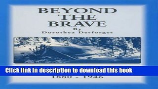 Read Beyond the Brave: A Powerful Portrayal of Canadian Pioneers 1880-1946  PDF Online