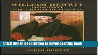 Read William Hewett 1496-1566/7 Lord Mayor of London  Ebook Online