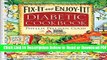 [Get] Fix-It and Enjoy-It Diabetic: Stove-Top And Oven Recipes-For Everyone! Free New