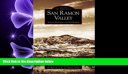 behold  San Ramon Valley:  Alamo,  Danville,  and San Ramon  (CA)  (Images of America)