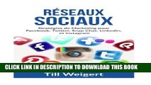 [PDF] Reseaux Sociaux: StratÃ©gies de Marketing pour Facebook, Twitter, Snap Chat, LinkedIn, et