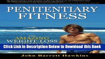 [PDF] Penitentiary Fitness: The Amazing Weight Loss Formula or A Bodyweight Exercises and Workouts