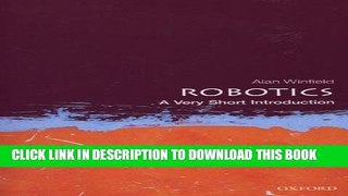 Collection Book Robotics: A Very Short Introduction (Very Short Introductions)