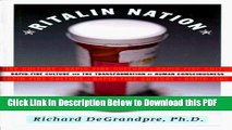 [Read] Ritalin Nation: Rapid-Fire Culture and the Transformation of Human Consciousness Ebook Free