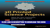 New Book 3D Printed Science Projects: Ideas for your classroom, science fair or home (Technology