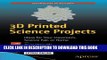 New Book 3D Printed Science Projects: Ideas for your classroom, science fair or home (Technology