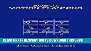 New Book Robot Motion Planning (The Kluwer International Series in Engineering and Computer Science)