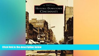 complete  Historic Downtown Cincinnati (Images of America)