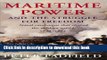 Read Maritime Power and the Struggle for Liberty: Naval Campaigns That Shaped the Modern World