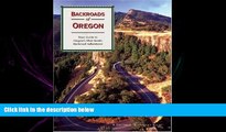 different   Backroads of Oregon: Your Guide to Oregon s Most Scenic Backroad Adventures