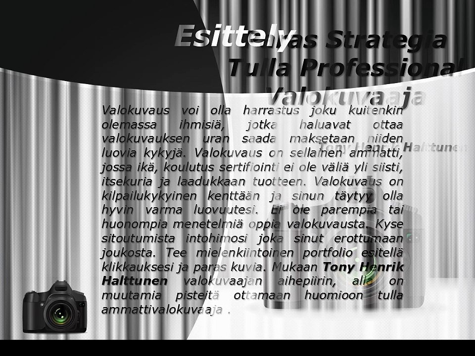 Tony Henrik Halttunen | Paras Strategia Tulla Professional Valokuvaaja