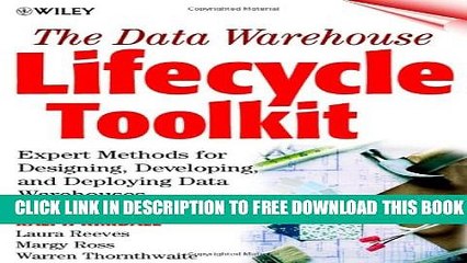 Download Video: Collection Book The Data Warehouse Lifecycle Toolkit : Expert Methods for Designing, Developing,