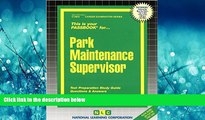 Online eBook Park Maintenance Supervisor(Passbooks) (Passbook for Career Opportunities)