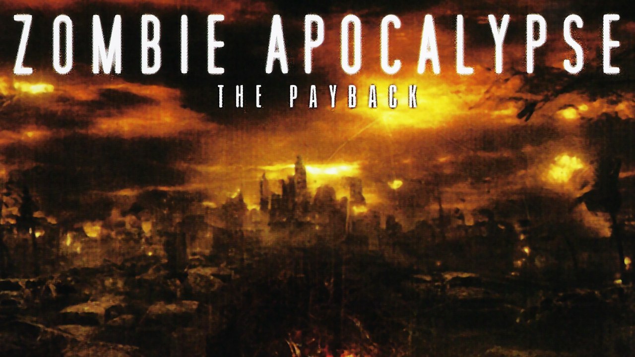 Zombie Apocalypse - The Payback (2010) [Action] | Film (deutsch)