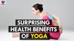 Surprising Health Benefits of Yoga - Health Sutra