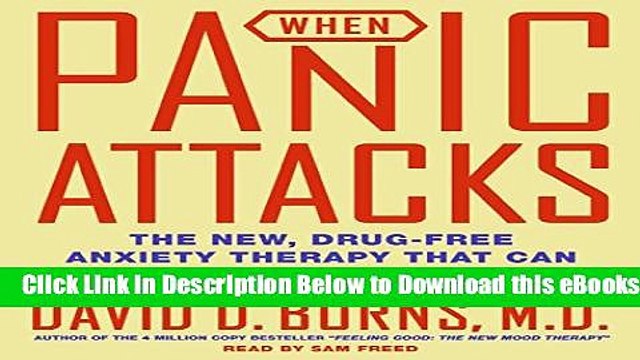 [Download] When Panic Attacks CD: The New, Drug-Free Anxiety Treatments That Can Change Your Life