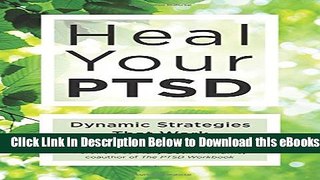 [Reads] Heal Your PTSD: Dynamic Strategies That Work Online Ebook