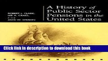 Read A History of Public Sector Pensions in the United States (Pension Research Council