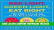 [PDF] Red Light, Green Light, Eat Right: The Food Solution That Lets Kids Be Kids Popular Online