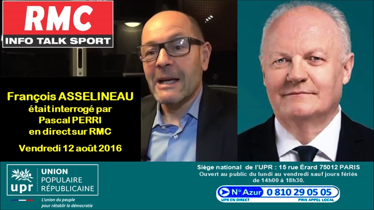 François ASSELINEAU était interrogé par Pascal PERRI en direct sur RMC - 12 août 2016