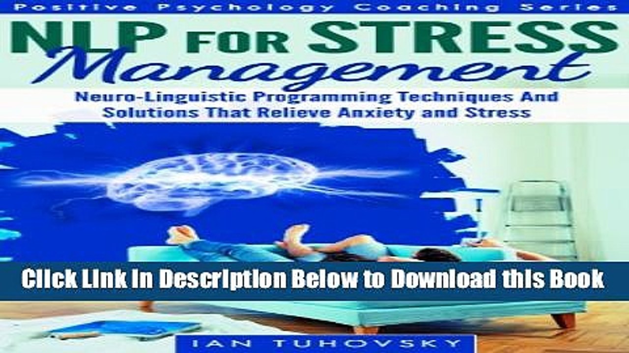 [Reads] NLP: Stress Management: Neuro-Linguistic Programming Techniques And Solutions That Relieve