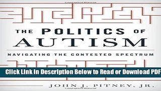 [Get] The Politics of Autism: Navigating The Contested Spectrum Popular Online
