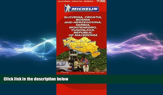 FREE PDF Michelin Map Slovenia, Croatia, Bosnia and Herzegovina, Serbia, Montenegro, Yugoslavia,