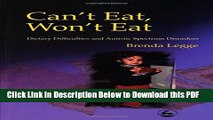 [Read] Can t Eat, Won t Eat: Dietary Difficulties and Autistic Spectrum Disorders Ebook Free