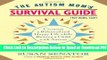 [Get] The Autism Mom s Survival Guide (for Dads, too!): Creating a Balanced and Happy Life While