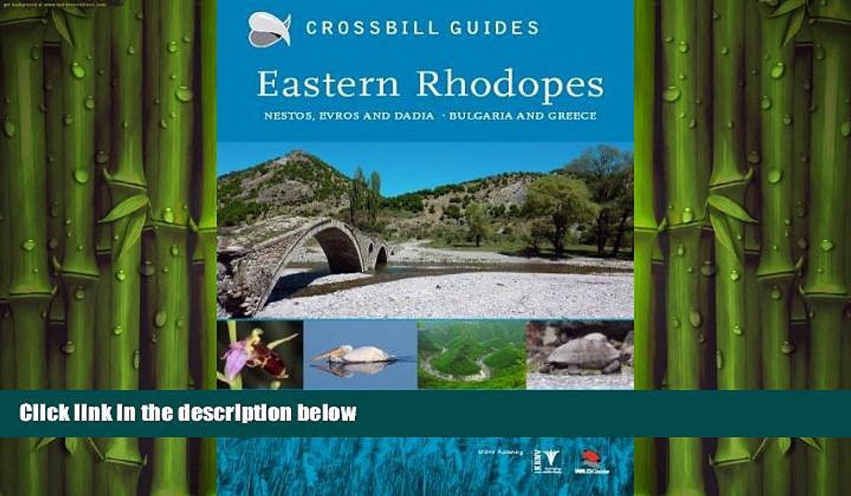 READ book  Eastern Rhodopes: Nestos, Evros and Dadia Bulgaria and Greedce (Crossbill Guides)