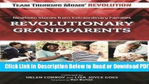 [Get] Revolutionary Grandparents: Generations Healing Autism with Love and Hope Free Online