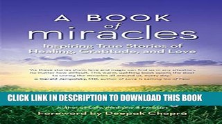 [Read] A Book of Miracles: Inspiring True Stories of Healing, Gratitude, and Love Full Online