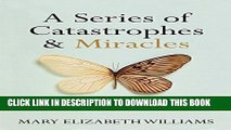 [Read] A Series of Catastrophes and Miracles: A True Story of Love, Science, and Cancer Popular