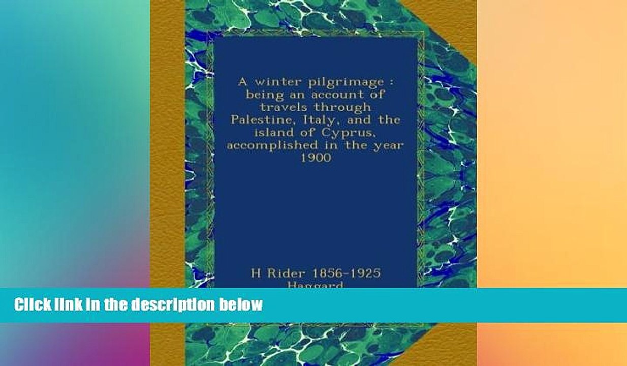 FREE DOWNLOAD  A winter pilgrimage : being an account of travels through Palestine, Italy, and